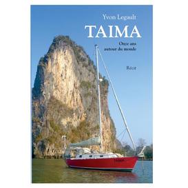 TAIMA-Onze ans autour du monde-Yvon Legault